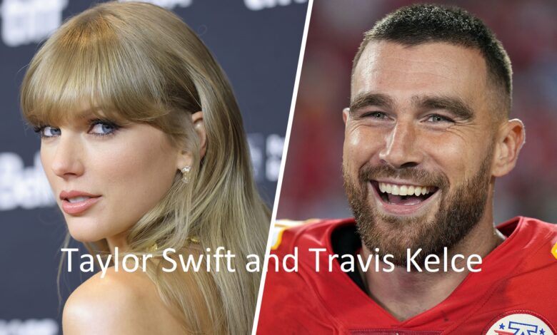 Taylor Swift and Travis Kelce
