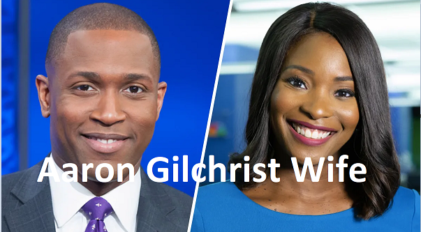 Aaron Gilchrist Wife