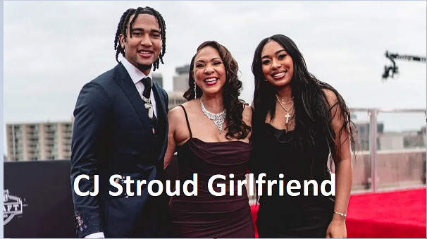 CJ Stroud Girlfriend