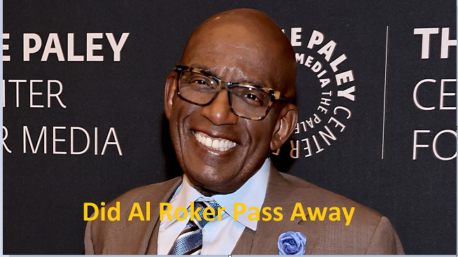 Did Al Roker Pass Away