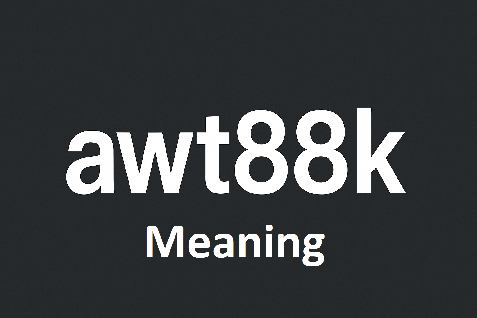 AWT88K Meaning