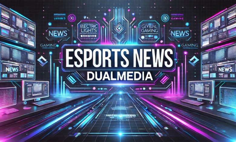 Esports News DualMedia