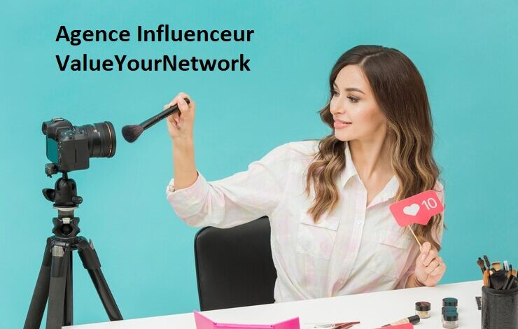 Agence Influenceur ValueYourNetwork
