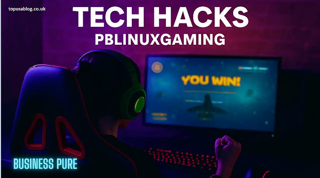 Tech Hacks PBLinuxGaming