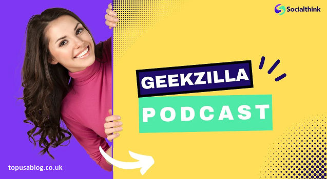 Geekzilla Podcast