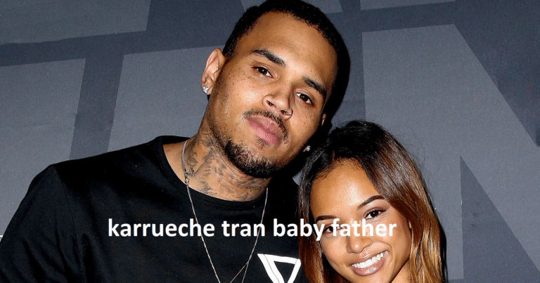 Karrueche Tran Baby Father