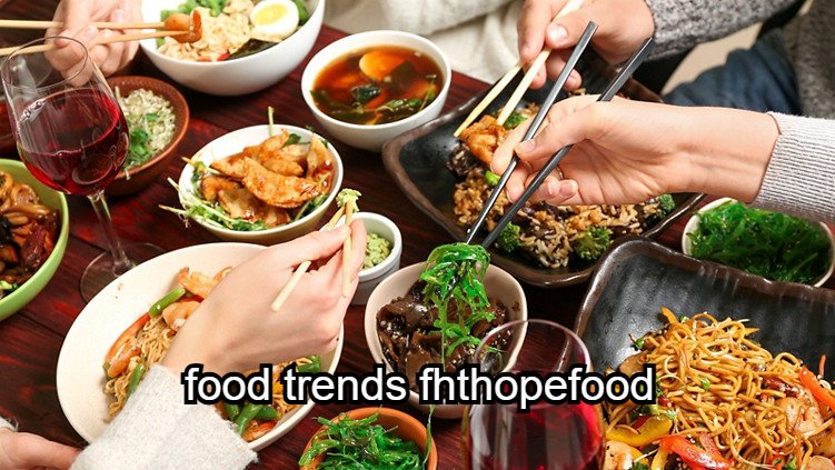 Food Trends FHTHopeFood