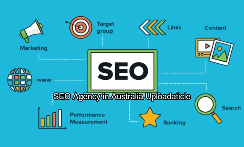 SEO Agency in Australia Uploadaticle