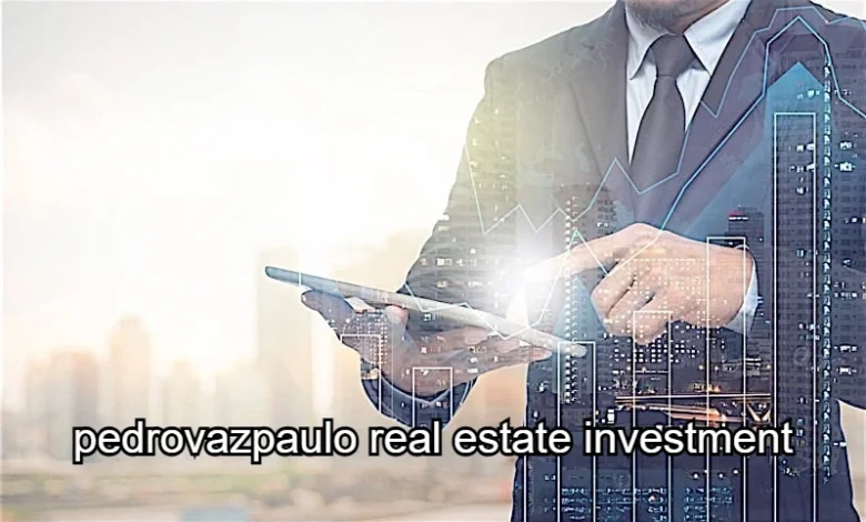 Pedrovazpaulo Real Estate Investment