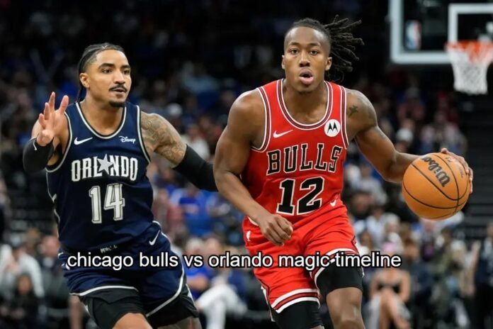 Chicago Bulls vs Orlando Magic Timeline