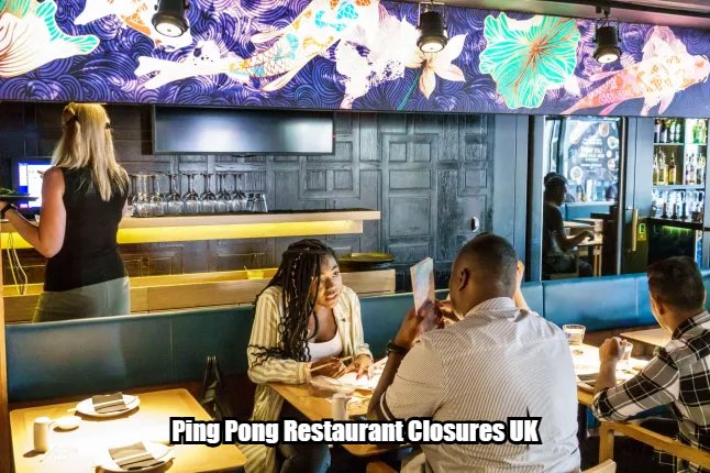Ping Pong Restaurant Closures UK