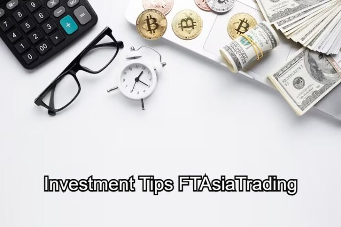 Investment Tips FTAsiaTrading Investment Tips FTAsiaTrading