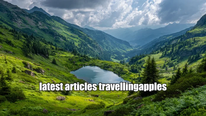 Latest Articles TravellingApples