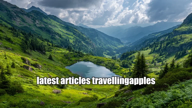 Latest Articles TravellingApples